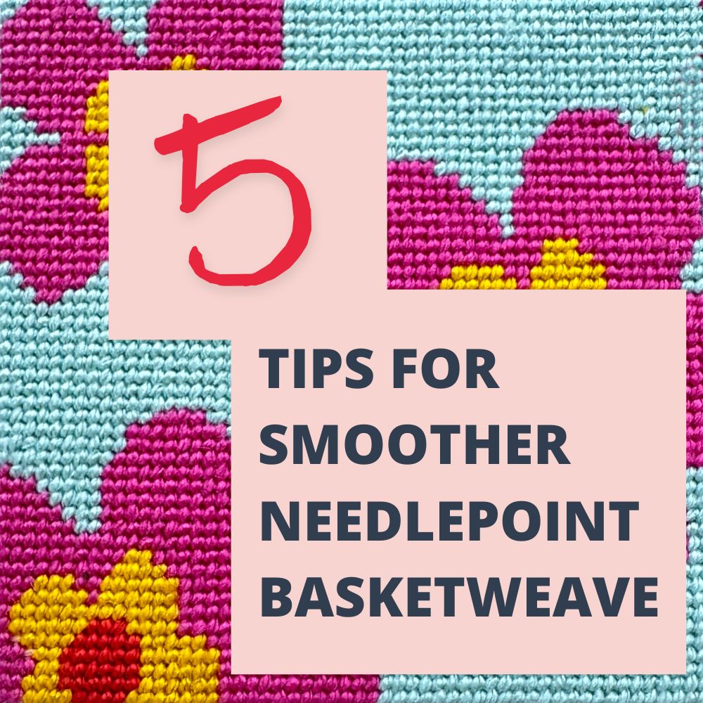 Five Tips For Smoother Needlepoint Basketweave