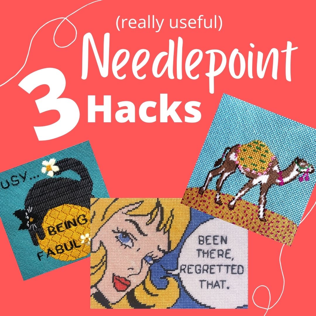 Three Super Useful Needlepoint Hacks: Part One