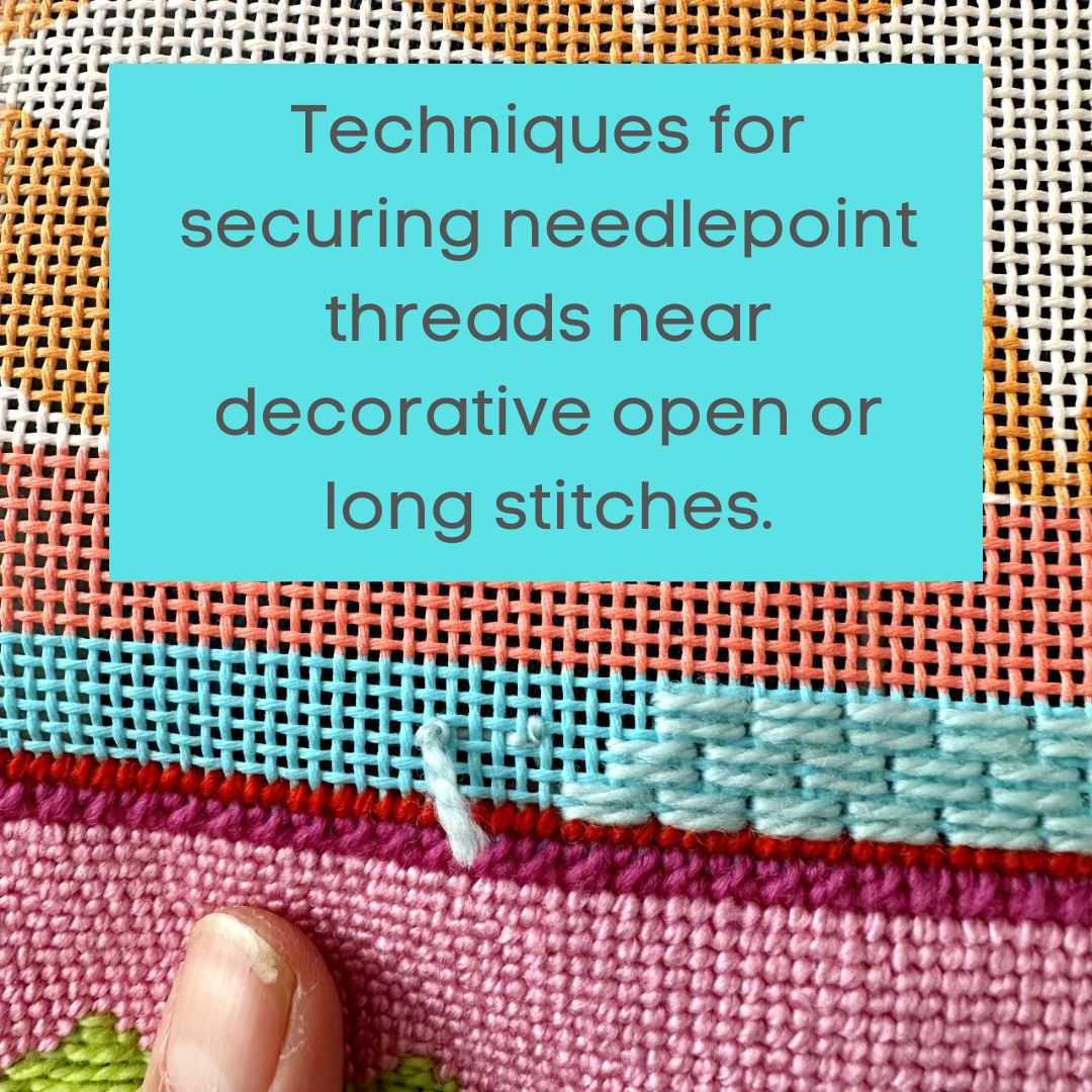 Taming Needlepoint Thread Ends | Securing Decorative Stitches