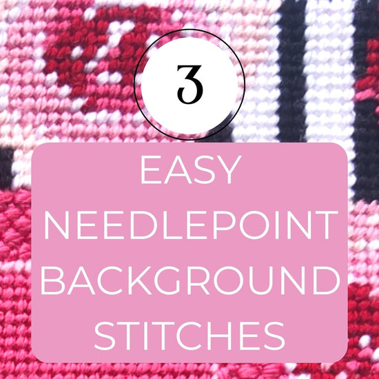 Three great needlepoint background stitches blog post.