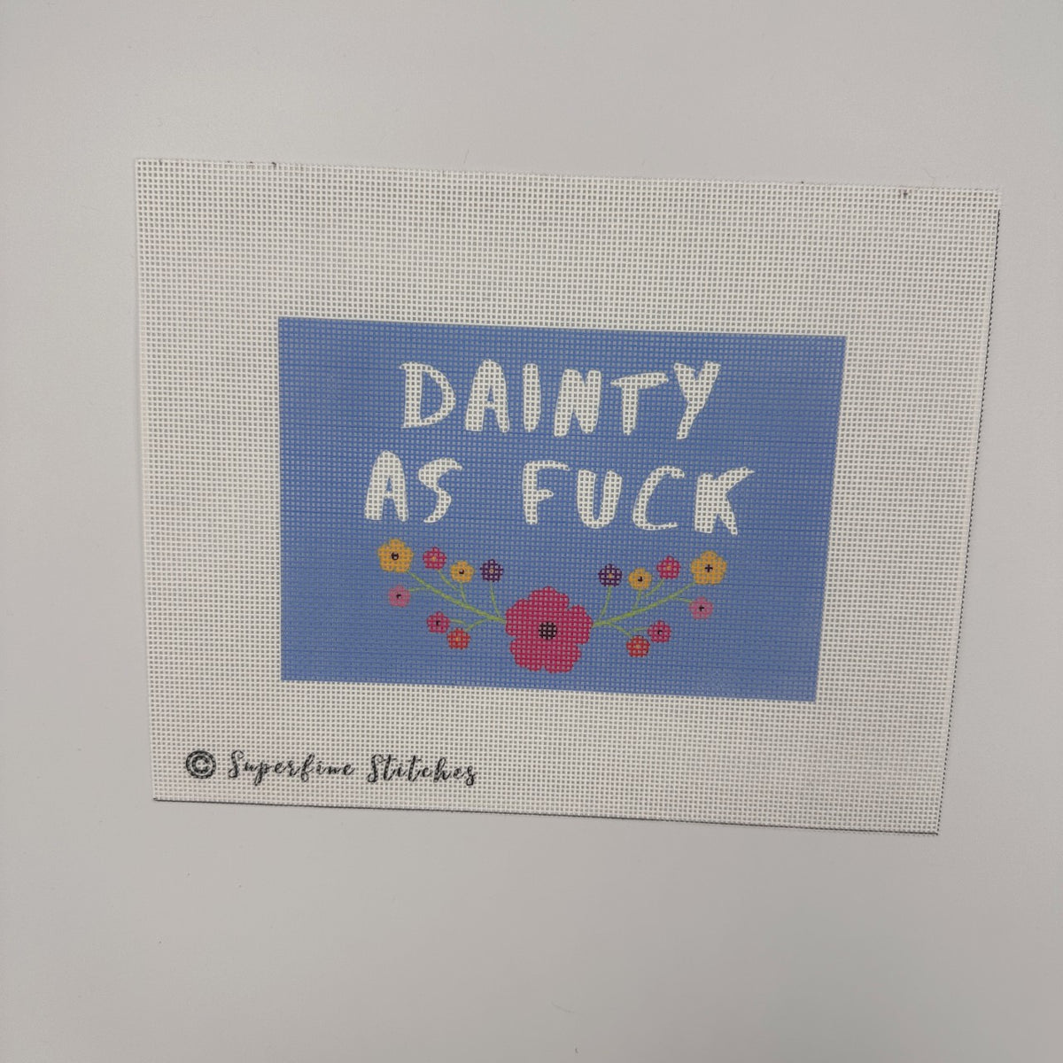 Dainty As F*** Subversive Needlepoint Canvas Only