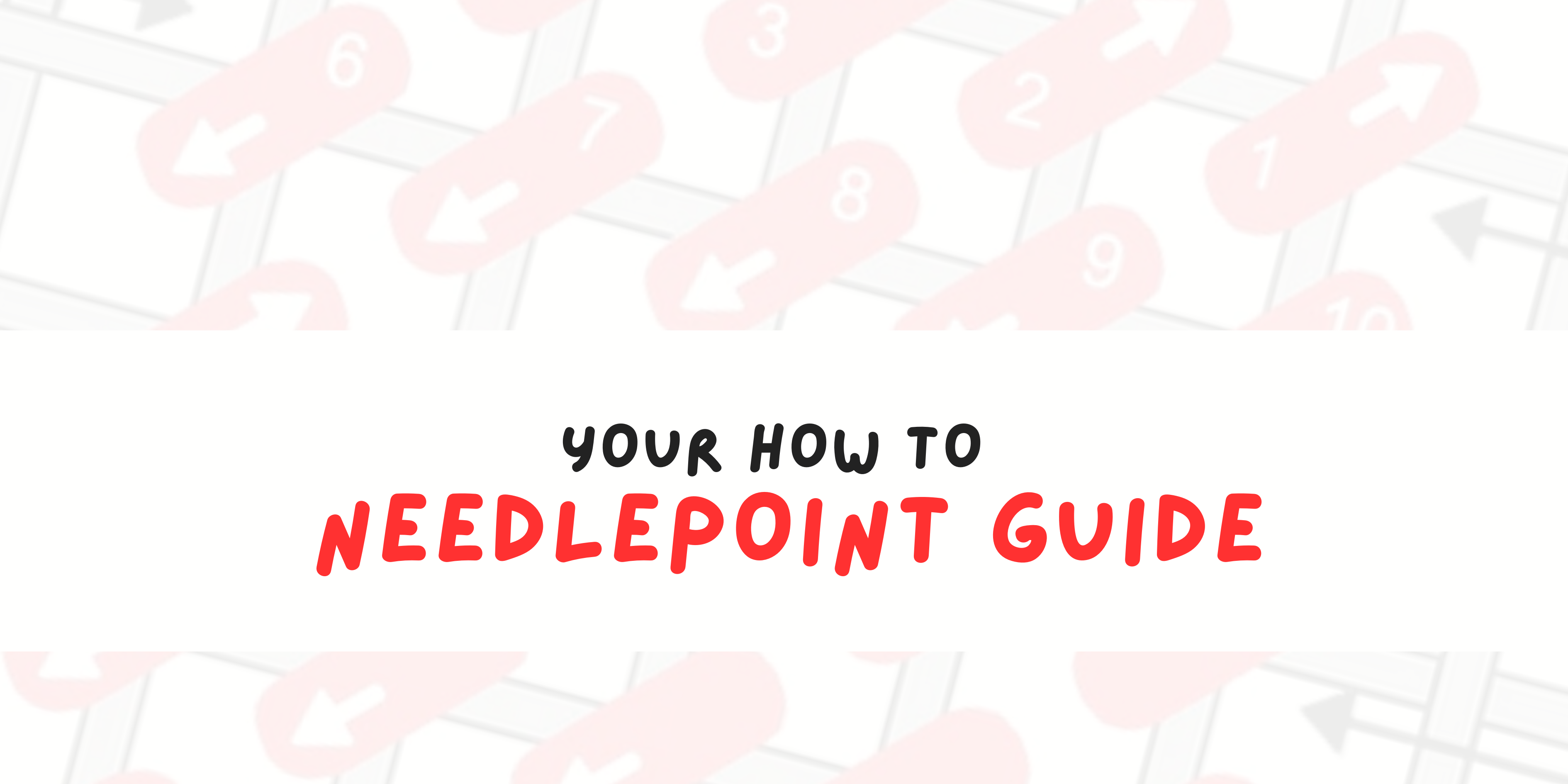 Text 'Your How to Needlepoint Guide' on a white background with needlepoint grid pattern.