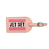 Pink luggage tag with Jet Set design