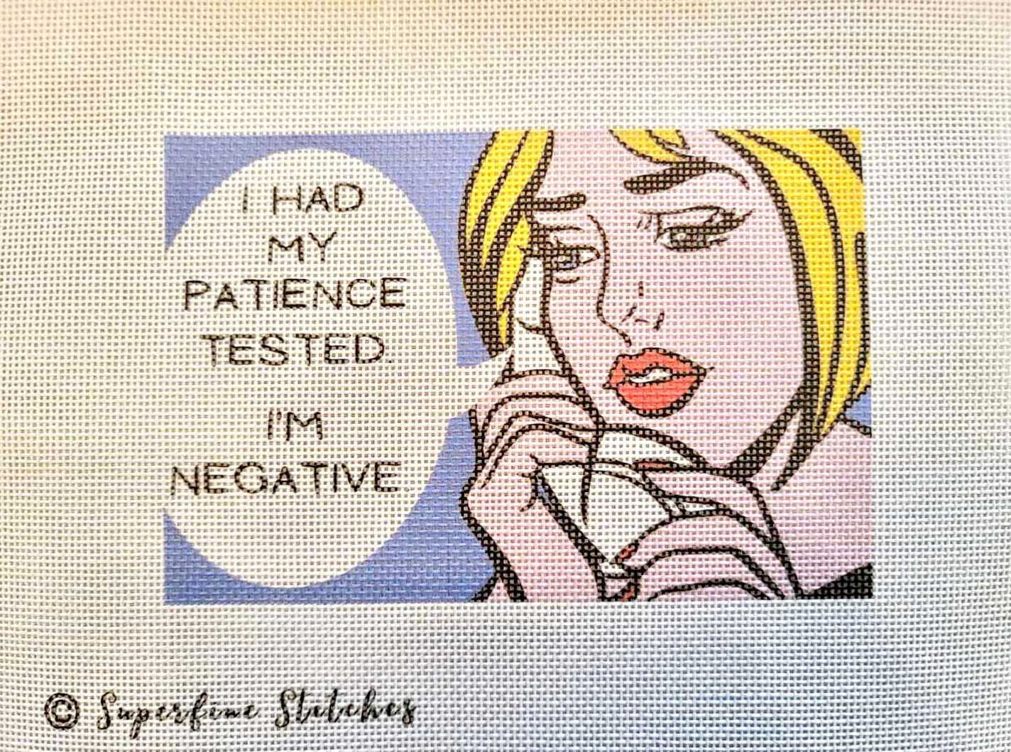 I Had My Patience Tested needlepoint kit with silk threads, 6" x 4" on 18 mesh.