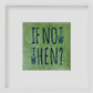 If Not Now Then When needlepoint design.
